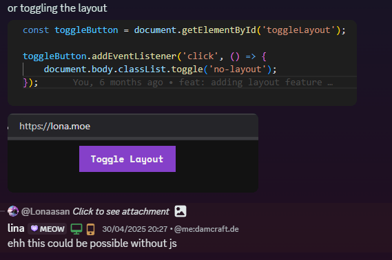A screenshot showing my old implementation of the toggle layout button with js, below a response from lina: 'ehh this could be possible without js'.